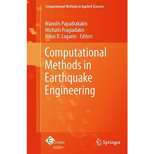 Computational Methods in Earthquake Engineering [Hardcover]