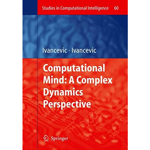 Computational Mind: A Complex Dynamics Perspective [Hardcover]