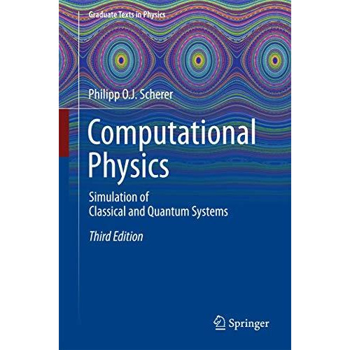 Computational Physics: Simulation of Classical and Quantum Systems [Hardcover]