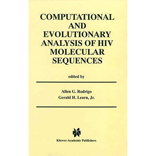 Computational and Evolutionary Analysis of HIV Molecular Sequences [Hardcover]