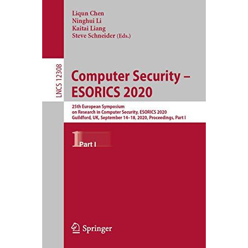 Computer Security  ESORICS 2020: 25th European Symposium on Research in Compute [Paperback]