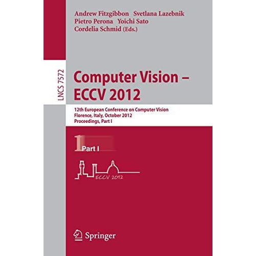 Computer Vision  ECCV 2012: 12th European Conference on Computer Vision, Floren [Paperback]