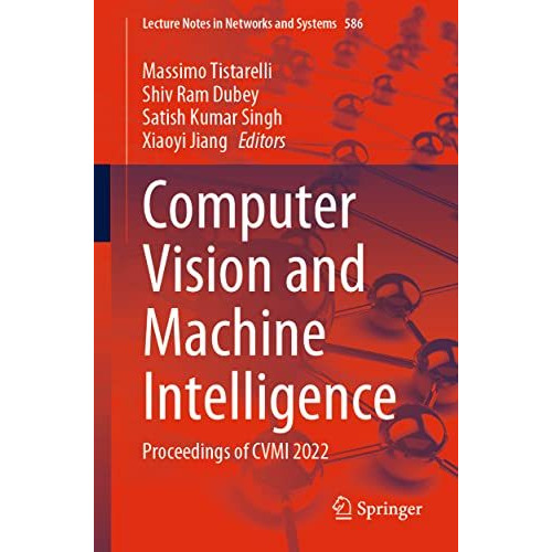 Computer Vision and Machine Intelligence: Proceedings of CVMI 2022 [Paperback]