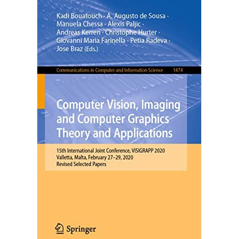 Computer Vision, Imaging and Computer Graphics Theory and Applications: 15th Int [Paperback]