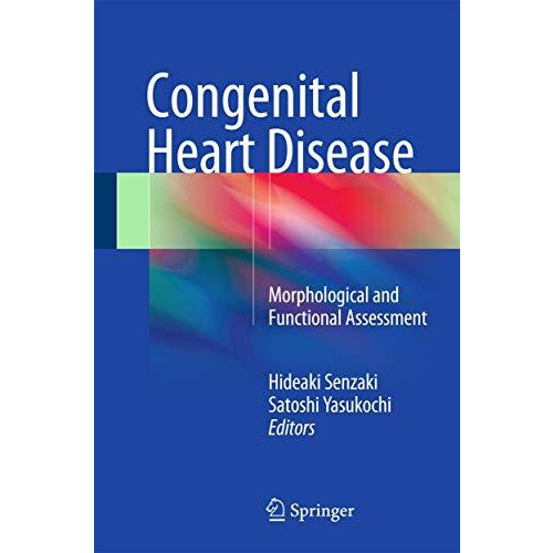 Congenital Heart Disease: Morphological and Functional Assessment [Hardcover]