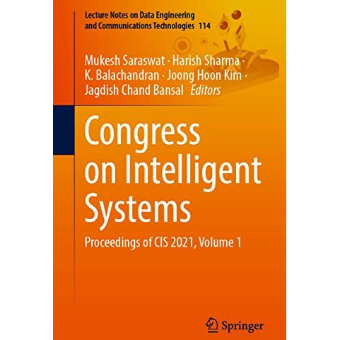 Congress on Intelligent Systems: Proceedings of CIS 2021, Volume 1 [Paperback]