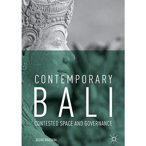 Contemporary Bali: Contested Space and Governance [Hardcover]