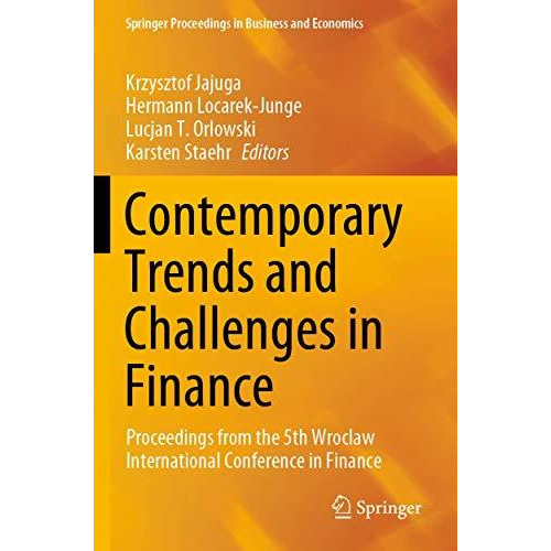 Contemporary Trends and Challenges in Finance: Proceedings from the 5th Wroclaw  [Paperback]