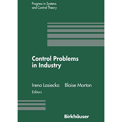 Control Problems in Industry: Proceedings from the SIAM Symposium on Control Pro [Paperback]