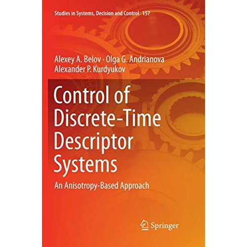 Control of Discrete-Time Descriptor Systems: An Anisotropy-Based Approach [Paperback]