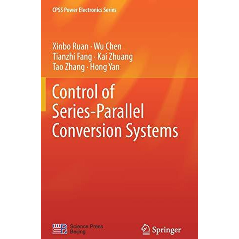 Control of Series-Parallel Conversion Systems [Hardcover]