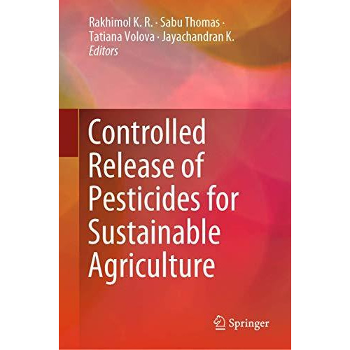 Controlled Release of Pesticides for Sustainable Agriculture [Hardcover]