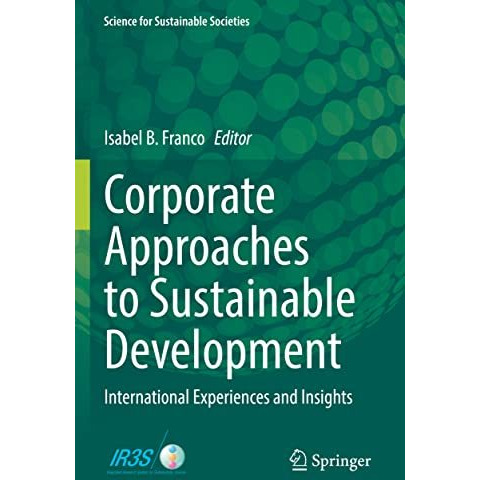 Corporate Approaches to Sustainable Development: International Experiences and I [Paperback]