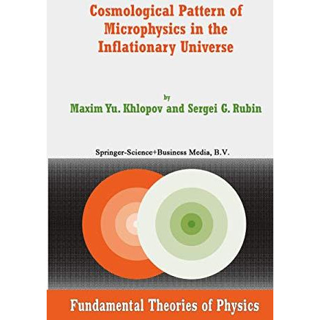 Cosmological Pattern of Microphysics in the Inflationary Universe [Paperback]