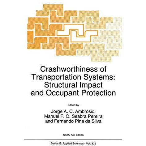 Crashworthiness of Transportation Systems: Structural Impact and Occupant Protec [Paperback]