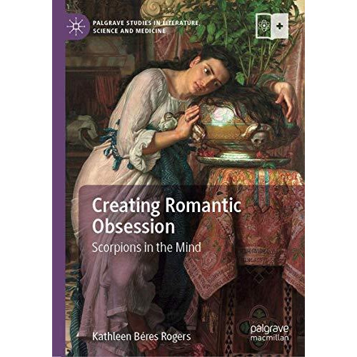 Creating Romantic Obsession: Scorpions in the Mind [Hardcover]