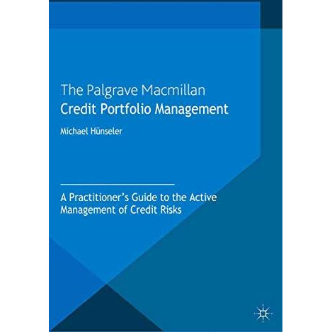 Credit Portfolio Management: A Practitioner's Guide to the Active Management of  [Paperback]