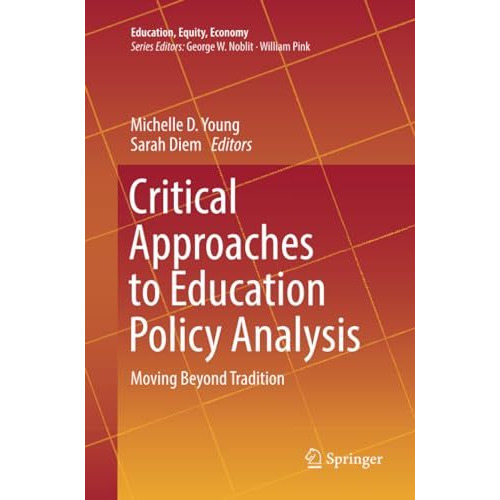 Critical Approaches to Education Policy Analysis: Moving Beyond Tradition [Paperback]