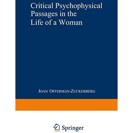 Critical Psychophysical Passages in the Life of a Woman: A Psychodynamic Perspec [Paperback]