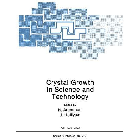 Crystal Growth in Science and Technology [Paperback]