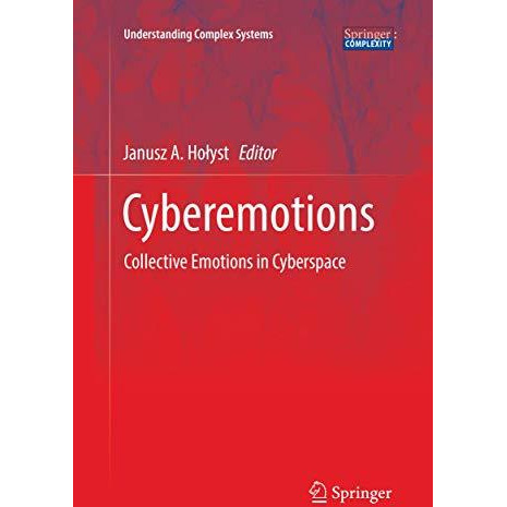 Cyberemotions: Collective Emotions in Cyberspace [Paperback]