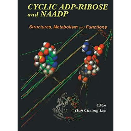 Cyclic ADP-Ribose and NAADP: Structures, Metabolism and Functions [Hardcover]