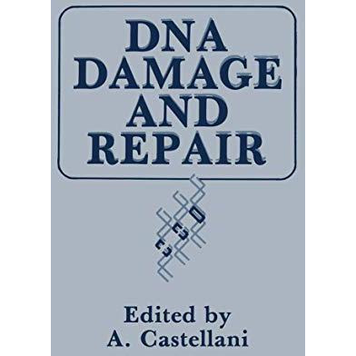 DNA Damage and Repair [Paperback]