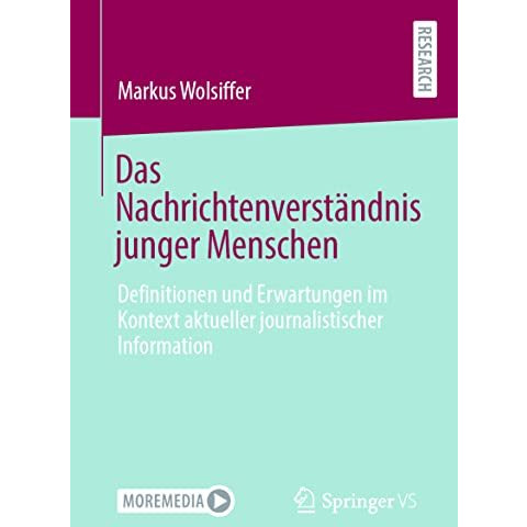 Das Nachrichtenverst?ndnis junger Menschen: Definitionen und Erwartungen im Kont [Paperback]