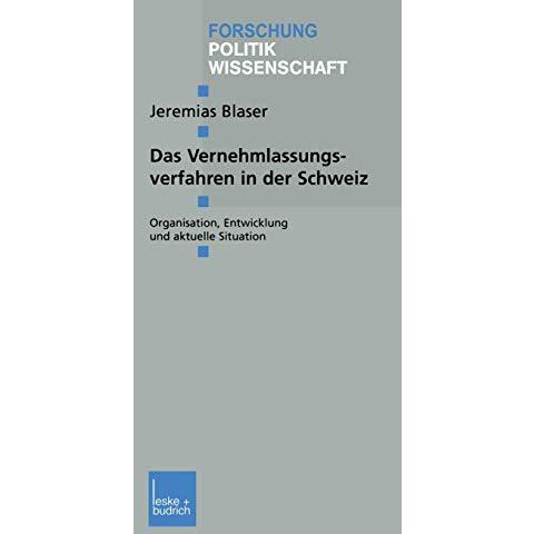 Das Vernehmlassungsverfahren in der Schweiz: Organisation, Entwicklung und aktue [Paperback]