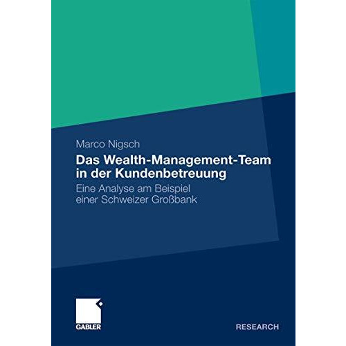 Das Wealth-Management-Team in der Kundenbetreuung: Eine Analyse am Beispiel eine [Paperback]