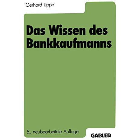 Das Wissen des Bankkaufmanns: Bankbetriebslehre Betriebswirtschaftslehre Bankrec [Paperback]