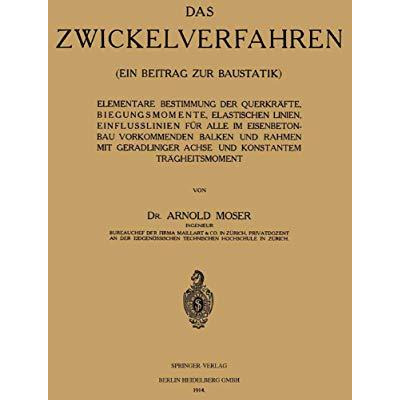 Das Zwickelverfahren: ein beitrag zur baustatik [Paperback]