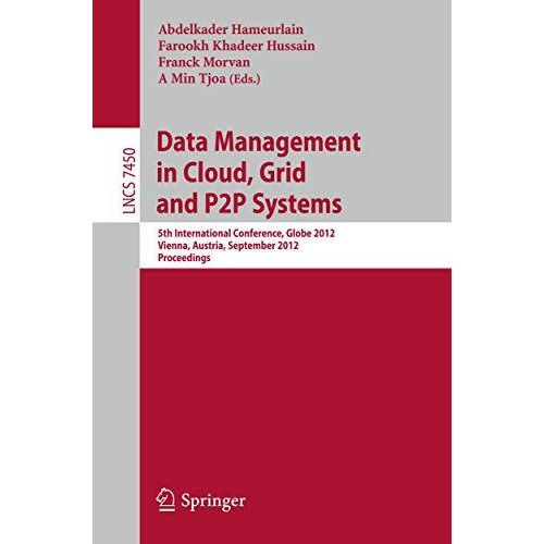 Data Mangement in Cloud, Grid and P2P Systems: 5th International Conference, Glo [Paperback]