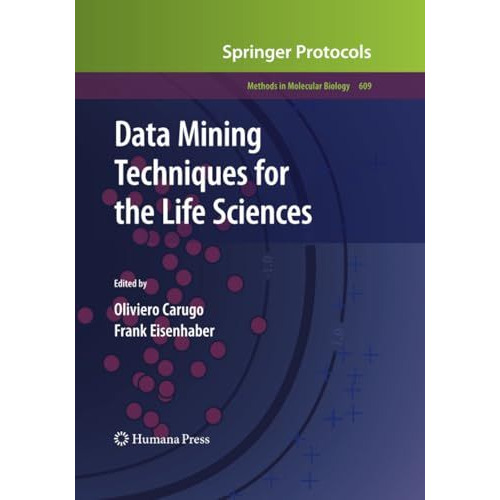 Data Mining Techniques for the Life Sciences [Paperback]