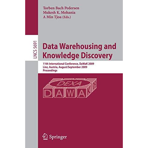 Data Warehousing and Knowledge Discovery: 11th International Conference, DaWaK 2 [Paperback]