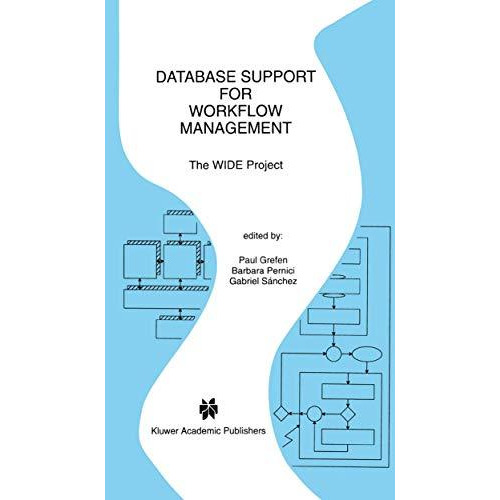 Database Support for Workflow Management: The WIDE Project [Paperback]