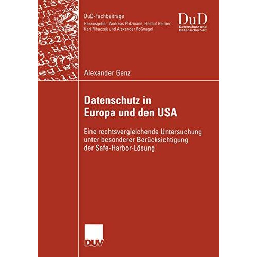 Datenschutz in Europa und den USA: Eine rechtsvergleichende Untersuchung unter b [Paperback]