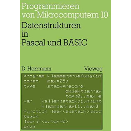 Datenstrukturen in Pascal und BASIC: mit 12 Pascal- und 8 BASIC-Programmen [Paperback]