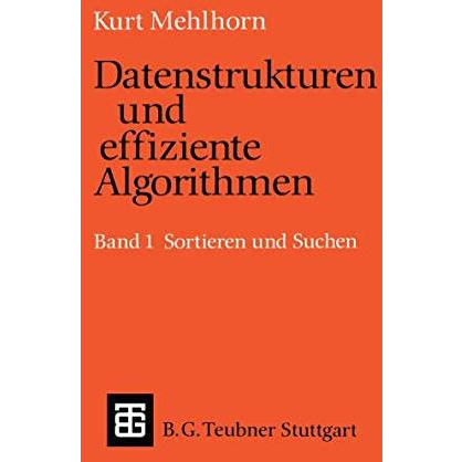 Datenstrukturen und effiziente Algorithmen: Band 1: Sortieren und Suchen [Paperback]