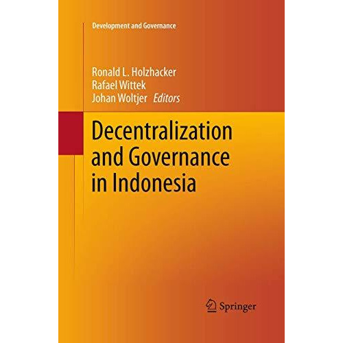 Decentralization and Governance in Indonesia [Paperback]