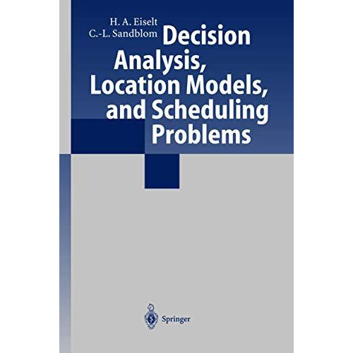 Decision Analysis, Location Models, and Scheduling Problems [Hardcover]