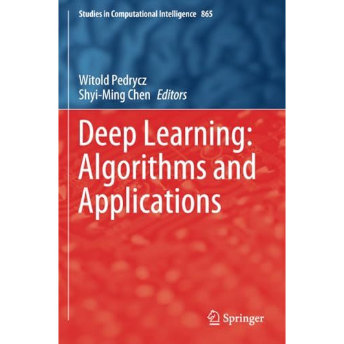 Deep Learning: Algorithms and Applications [Paperback]