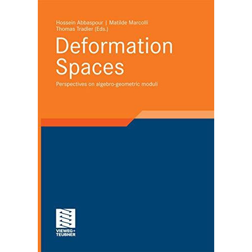 Deformation Spaces: Perspectives on algebro-geometric moduli [Paperback]