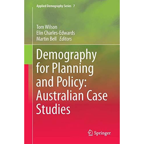 Demography for Planning and Policy: Australian Case Studies [Hardcover]