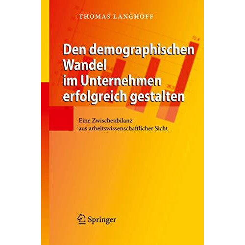 Den demographischen Wandel im Unternehmen erfolgreich gestalten: Eine Zwischenbi [Hardcover]