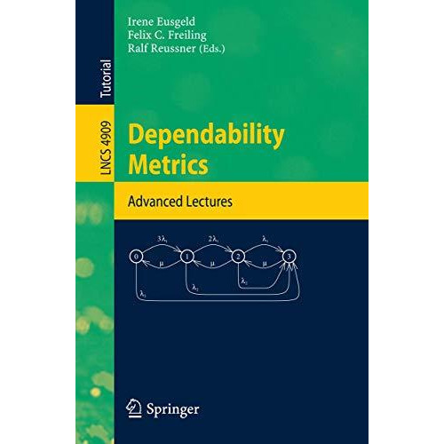 Dependability Metrics: GI-Dagstuhl Research Seminar, Dagstuhl Castle, Germany, O [Paperback]