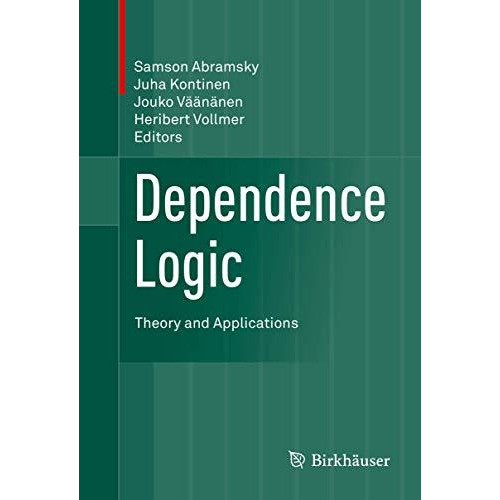 Dependence Logic: Theory and Applications [Hardcover]