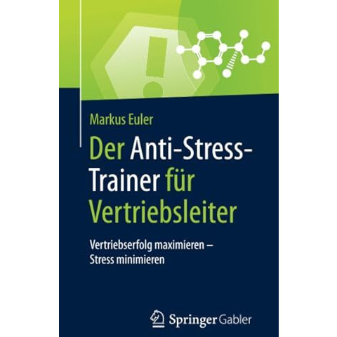 Der Anti-Stress-Trainer f?r Vertriebsleiter: Vertriebserfolg maximieren  Stress [Paperback]