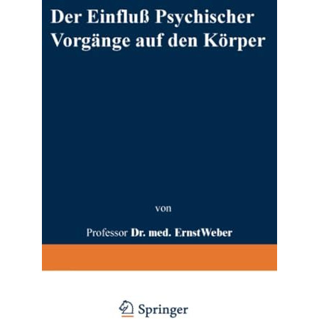 Der Einflu? psychischer Vorg?nge auf den K?rper insbesondere auf die Blutverteil [Paperback]