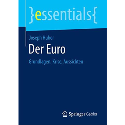 Der Euro: Grundlagen, Krise, Aussichten [Paperback]